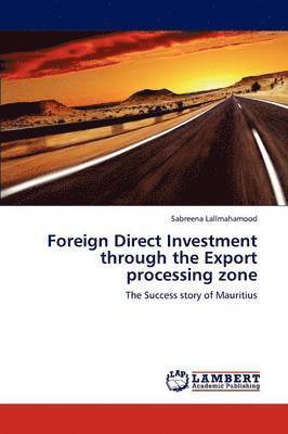 Foreign Direct Investment Through the Export Processing Zone 1