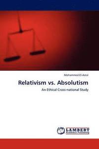bokomslag Relativism vs. Absolutism