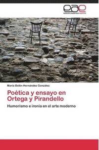 bokomslag Potica y ensayo en Ortega y Pirandello