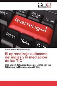bokomslag El Aprendizaje Autonomo del Ingles y La Mediacion de Las Tic