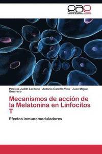 bokomslag Mecanismos de accin de la Melatonina en Linfocitos T