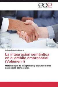 bokomslag La integracin semntica en el ambito empresarial (Volumen I)