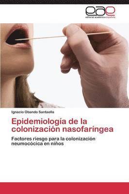 bokomslag Epidemiologa de la colonizacin nasofarngea