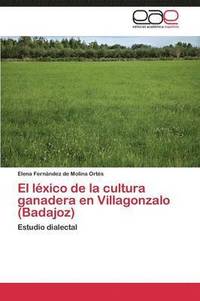 bokomslag El Lexico de La Cultura Ganadera En Villagonzalo (Badajoz)