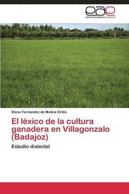 El Lexico de La Cultura Ganadera En Villagonzalo (Badajoz) 1