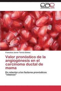 bokomslag Valor pronstico de la angiognesis en el carcinoma ductal de mama