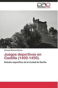 bokomslag Juegos deportivos en Castilla (1400-1450).