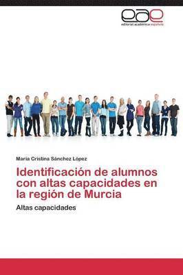 Identificacin de alumnos con altas capacidades en la regin de Murcia 1