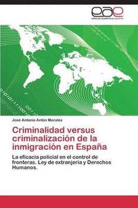 bokomslag Criminalidad versus criminalizacin de la inmigracin en Espaa
