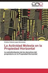 bokomslag La Actividad Molesta en la Propiedad Horizontal