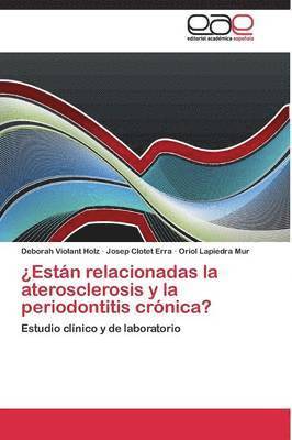 Estn relacionadas la aterosclerosis y la periodontitis crnica? 1