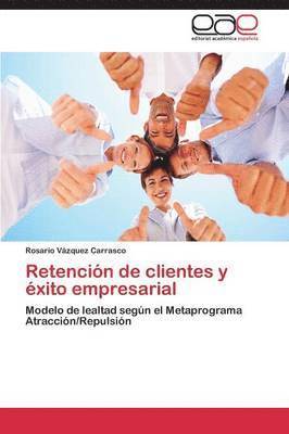 Retencin de clientes y xito empresarial 1