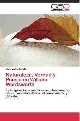 Naturaleza, Verdad y Poesa en William Wordsworth 1