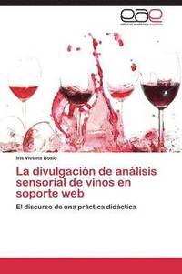 bokomslag La divulgacin de anlisis sensorial de vinos en soporte web