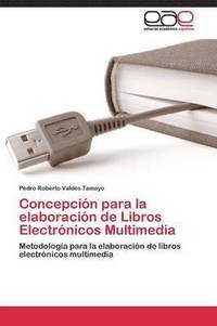 bokomslag Concepcin para la elaboracin de Libros Electrnicos Multimedia