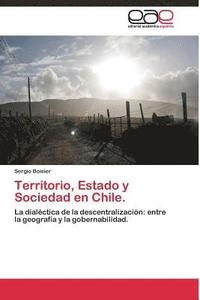 bokomslag Territorio, Estado y Sociedad en Chile.
