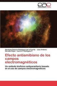 bokomslag Efecto Antiamibiano de Los Campos Electromagneticos