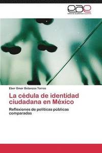 bokomslag La cdula de identidad ciudadana en Mxico