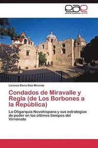 bokomslag Condados de Miravalle y Regla (de Los Borbones a la Repblica)