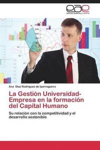bokomslag La Gestin Universidad-Empresa en la formacin del Capital Humano