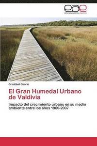 bokomslag El Gran Humedal Urbano de Valdivia
