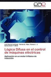 bokomslag Logica Difusa En El Control de Maquinas Electricas