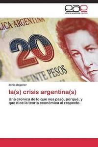 bokomslag la(s) crisis argentina(s)