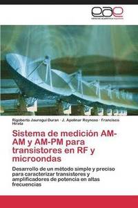 bokomslag Sistema de medicin AM-AM y AM-PM para transistores en RF y microondas