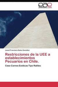 bokomslag Restricciones de la UEE a establecimientos Pecuarios en Chile.