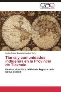 bokomslag Tierra y comunidades indgenas en la Provincia de Tlaxcala