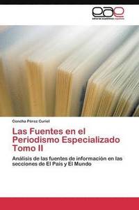 bokomslag Las Fuentes en el Periodismo Especializado Tomo II