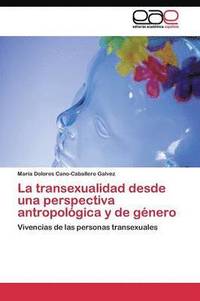 bokomslag La transexualidad desde una perspectiva antropolgica y de gnero