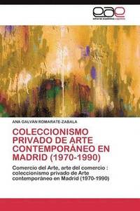 bokomslag Coleccionismo privado de Arte contemporneo en Madrid (1970-1990)