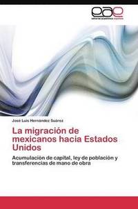 bokomslag La migracin de mexicanos hacia Estados Unidos