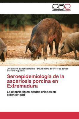Seroepidemiologa de la ascariosis porcina en Extremadura 1