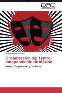 bokomslag Organizacin del Teatro Independiente de Mxico
