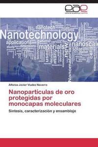bokomslag Nanopartculas de oro protegidas por monocapas moleculares