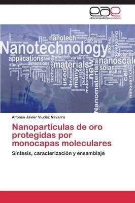 Nanopartculas de oro protegidas por monocapas moleculares 1