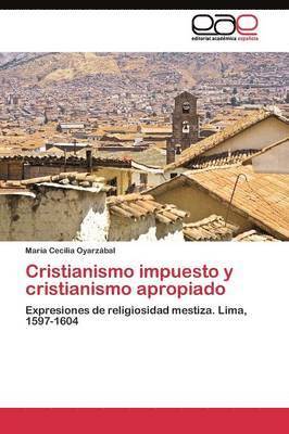 bokomslag Cristianismo impuesto y cristianismo apropiado