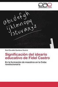 bokomslag Significacin del ideario educativo de Fidel Castro