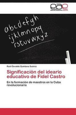 Significacin del ideario educativo de Fidel Castro 1