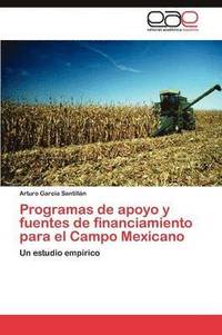 bokomslag Programas de apoyo y fuentes de financiamiento para el Campo Mexicano