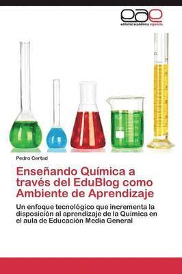 Enseando Qumica a travs del EduBlog como Ambiente de Aprendizaje 1