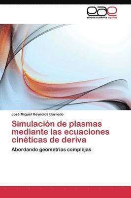 Simulacin de plasmas mediante las ecuaciones cinticas de deriva 1