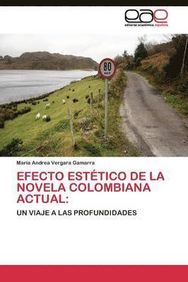 Efecto esttico de la novela colombiana actual 1