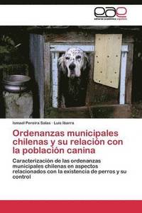 bokomslag Ordenanzas municipales chilenas y su relacin con la poblacin canina
