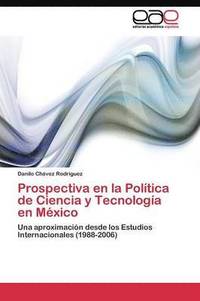 bokomslag Prospectiva en la Poltica de Ciencia y Tecnologa en Mxico
