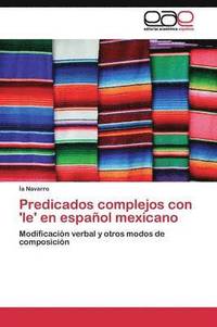 bokomslag Predicados complejos con 'le' en espaol mexicano