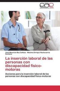bokomslag La Insercion Laboral de Las Personas Con Discapacidad Fisico-Motoras