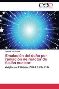 bokomslag Emulacin del dao por radiacin de reactor de fusin nuclear